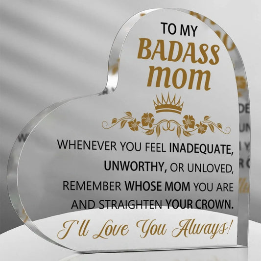"My Badass Mom" Acrylic Plaque, Thoughtful